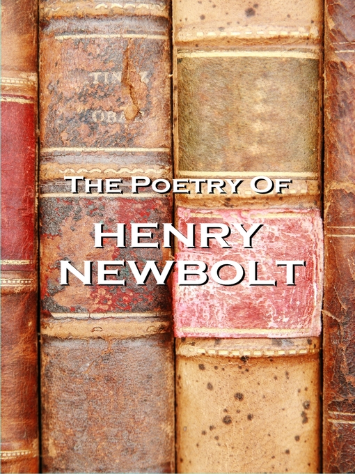 Title details for The Poetry of Henry Newbolt by Henry Newbolt - Available